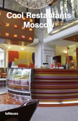 Cool Restaurants Moscow, автор: Katharina Feuer